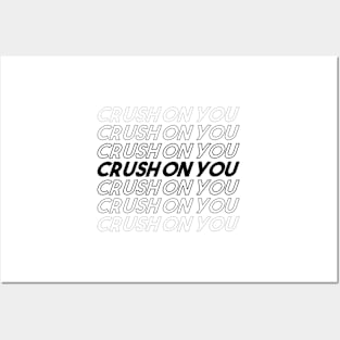 CRUSH ON YOU Posters and Art